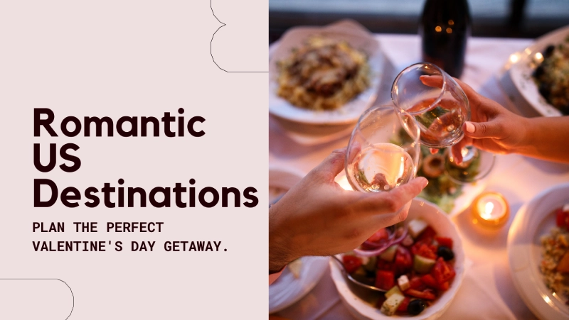 Most Romantic Valentine’s Day Getaways in US