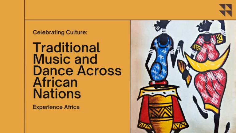 Traditional Music and Dance Across African Nations