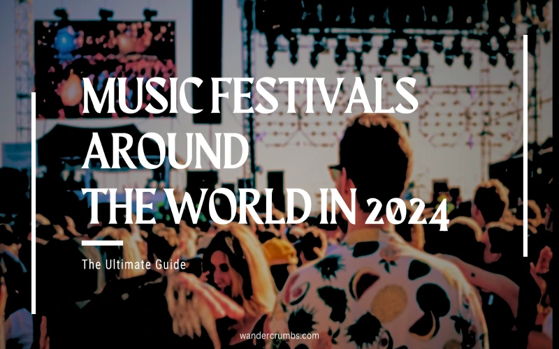 Music Festivals Around the World in 2024