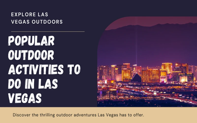 Popular Outdoor Activities to do in Las Vegas