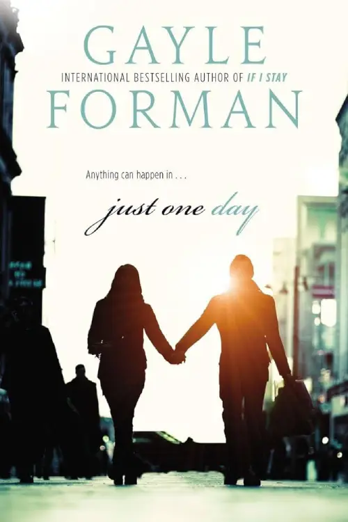 "Just One Day" by Gayle Forman