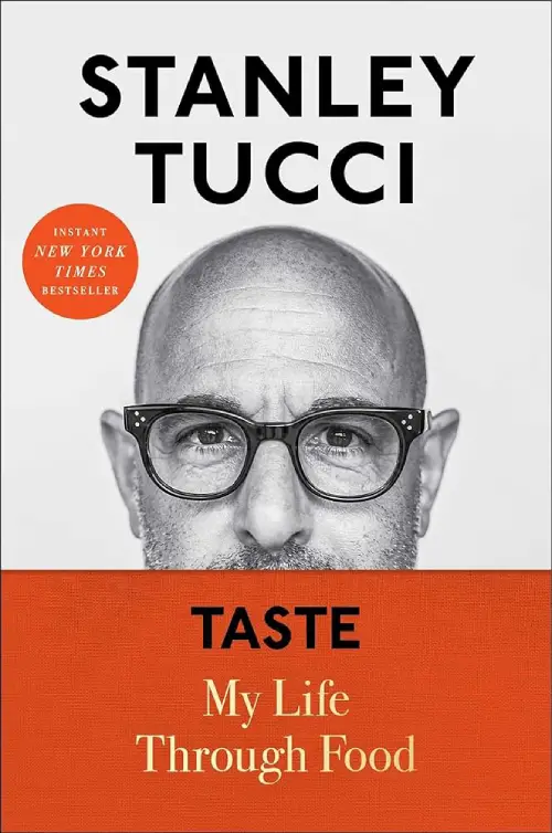 "Taste" by Stanley Tucci 