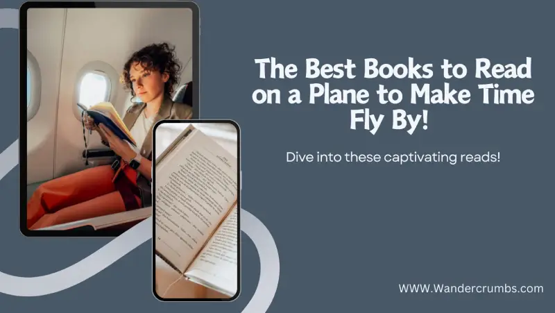 15 Best Books to Read on a Plane to Make Time Fly By!